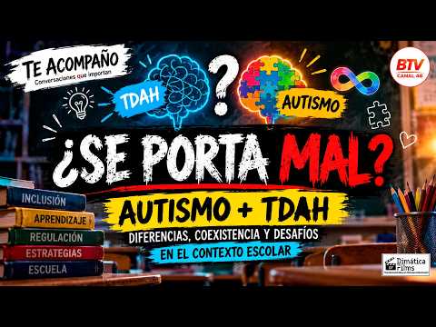¿AUTISMO, TDAH O MALA CONDUCTA? Lo que familias y colegios deben entender
