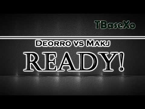 Deorro vs MAKJ - READY! (Original Mix)