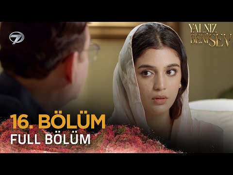 Yalnız Beni Sev - Pakistan Dizisi | 16. Bölüm 💓