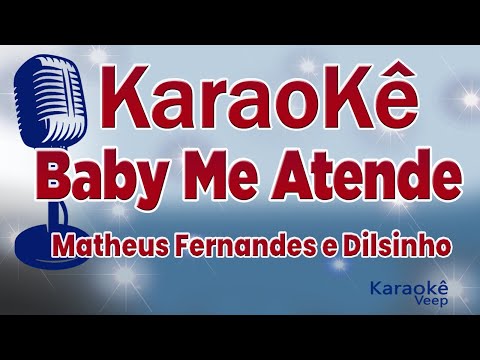 KARAOKÊ BABY ME ATENDE - KARAOKÊ VEEP 2021