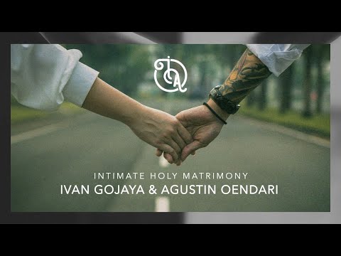 Intimate Holy Matrimony of Ivan Gojaya & Agustin Oendari