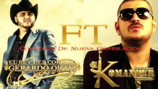 Gerardo Ortiz FT El Komander MIX 2015
