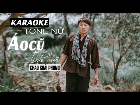 Karaoke Áo Cũ Tình Mới | Châu Khải Phong | Beat Gốc Tone Nữ Cao