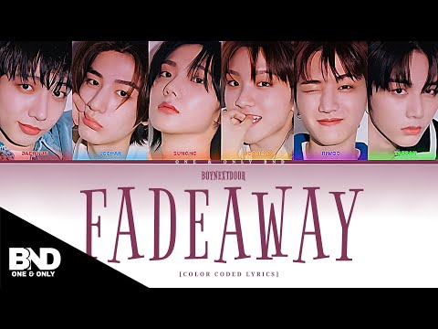 BOYNEXTDOOR 'FADEAWAY' GARBAGE TIME OST (COLOR CODED LYRICS) ||HAN|ROM|ENG||