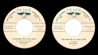 Del Reeves - Peach 739 - I Watched You Walk Away -bw- You Must Be An Angel Lost