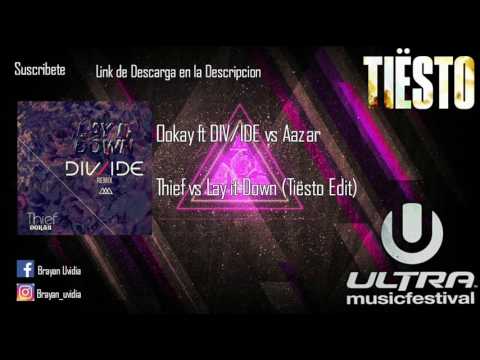 Thief vs Lay It Down (Tiësto Edit) [Brayan Ü ]