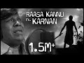 Raasa Kannu Ft Karnan Dhanush Vadivelu A R Rahman Mari Selvaraj
