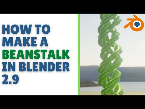 How to make a beanstalk in blender 2.9
