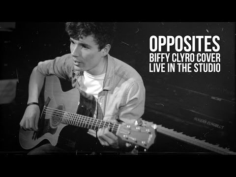 Opposites (Biffy Clyro Cover) - QUICK! USE THE EXIT