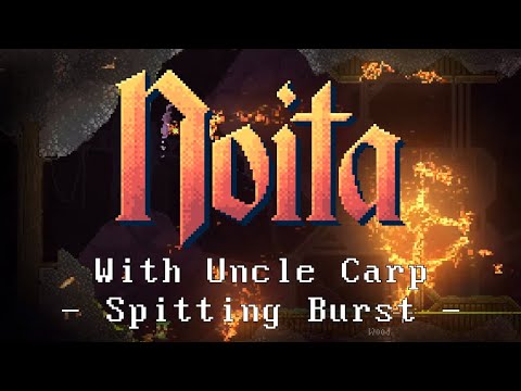 Spitting Burst - Let's play Noita with Uncle Carp