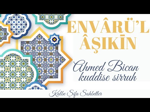Envârü'l Âşıkîn | Ahmed Bican (k.s) | Sesli Kitap