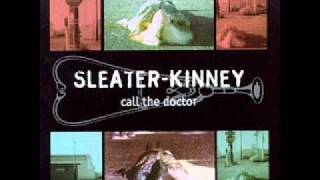 Sleater-Kinney Taking Me Home.