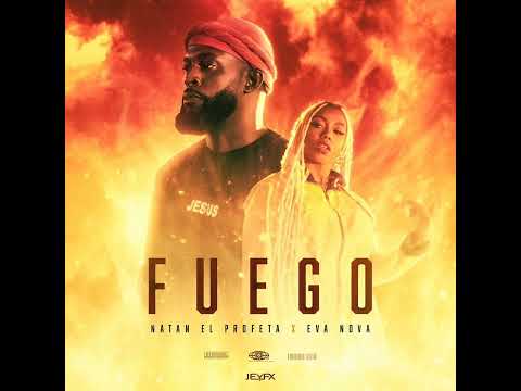 Nathan El Profeta - Fuego ft Eva Nova