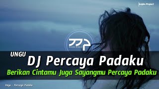 Download lagu DJ PERCAYA PADAKU - UNGU REMIX SLOW BASS mp3 Download lagu DJ PERCAYA PADAKU - UNGU REMIX SLOW BASS mp3