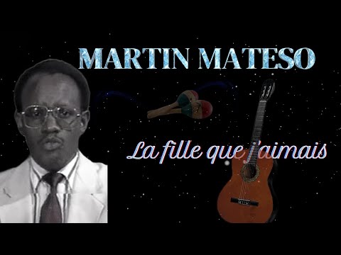Martin MATESO - La fille que j'aimais (a disparu, elle m'a quitté)