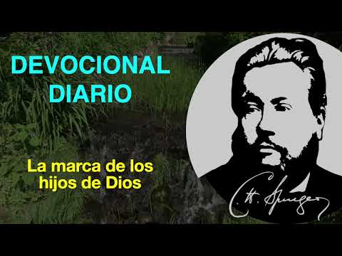 La marca de los hijos de Dios Devocional de hoy Charles Spurgeon