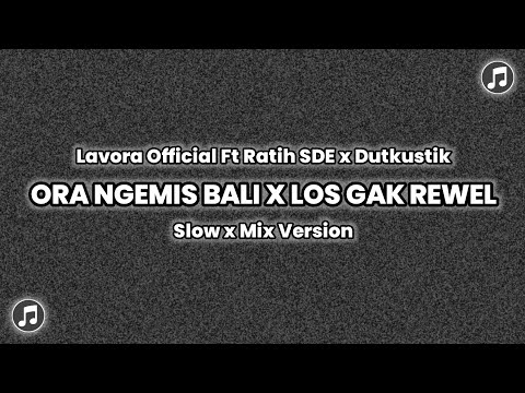 Ora Ngemis Bali x Los Gak Rewel (Slow x Mix - Version) CIDRO BARENG🎧