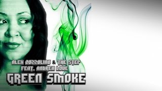 Alex Cozzolino & The Step  Ft. Andrea Love - Green Smoke (Original Mix)