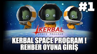 Türkler Uzaya Gidiyor - Kerbal Space Program Türkçe Rehber İnceleme Başlangıç Me