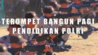 Download lagu TEROMPET BANGUN PAGI PENDIDIKAN POLRI mp3