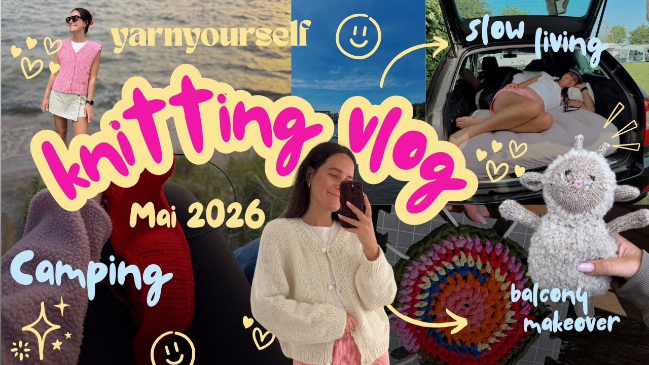 🧶 Raus aus der Strickflaute | 🌞 Camping, Sonne & endlich neue Strickprojekte