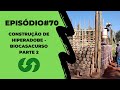 Episódio #70 - Construção/CURSO Hiperadobe, cordwood e outras técnicas