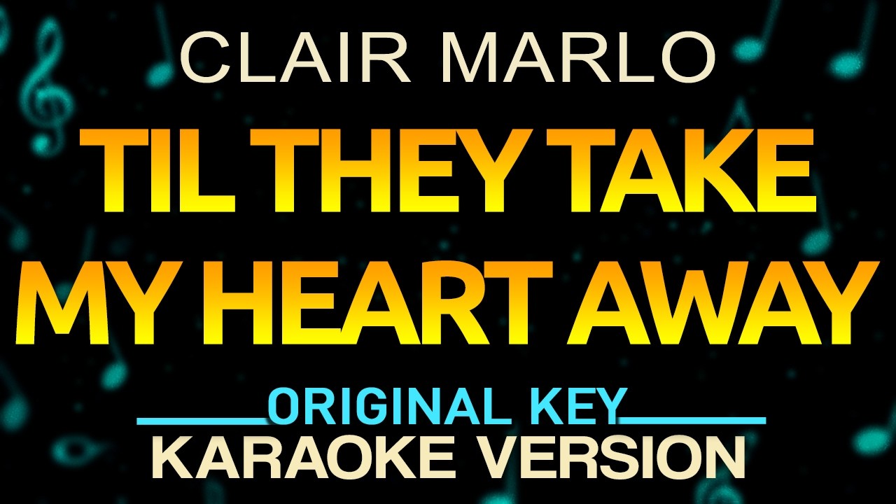 TIL THEY TAKE MY HEART AWAY - Clair Marlo (KARAOKE) GrandKaraokePH