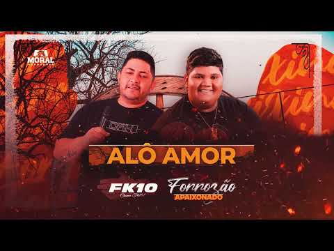 Alô amor - FK10 ( CD FORROZÃO APAIXONADO)