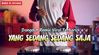 Download lagu YANG SEDANG SEDANG SAJA | DJ Dangdut Remix mp3 Download lagu YANG SEDANG SEDANG SAJA | DJ Dangdut Remix mp3