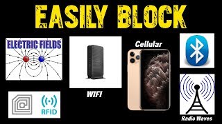 How To Block WIFI / Bluetooth / RFID / Cell Signals