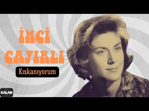 İnci Çayırlı - Kıskanıyorum I Yıldızların Altında © 2007 Kalan Müzik