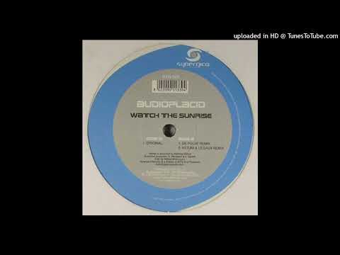 Audioplacid - Watch The Sunrise (Astuni & Le Saux Remix)