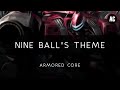 Armored Core: Nine Ball's Theme Arrangement