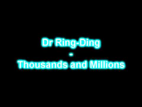 Dr Ring-Ding - Thousands and Millions
