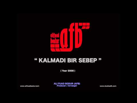 Ali Fuad Bodur - Kalmadi Bir Sebep Promo (Year 2008)