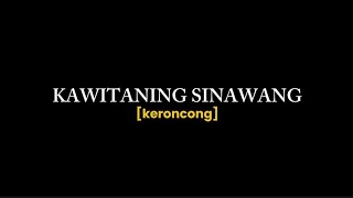 Download lagu KAWITANING SINAWANG - Vina Erviana •versi keroncong• (liriklagu) Koyo Ngene Yen Nandhang Loro Asmoro mp3