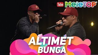 Altimet Bunga  | Persembahan Live MeleTOP