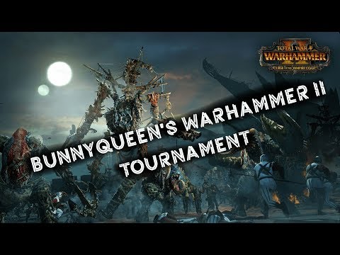 BunnyQueen's Warhammer II Tournament - Semifinals - Shidoku vs Ben the Barman