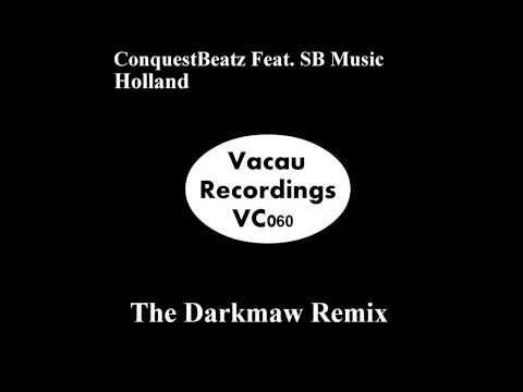 ConquestBeatz ft SBMusic - Holland (The Darkmaw Remix) OUT NOW