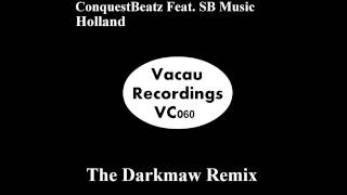 ConquestBeatz ft SBMusic - Holland (The Darkmaw Remix) OUT NOW
