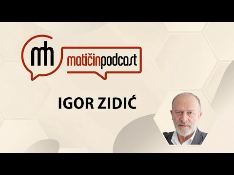 Matičin podcast - Igor Zidić