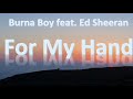 Burna Boy  -  For My Hand feat  Ed Sheeran (1 Hour)
