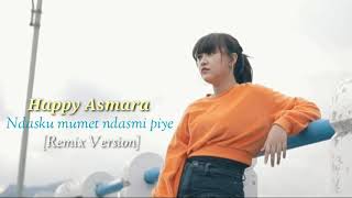 Download lagu HAPPY ASMARA - NDASKU MUMET NDASMU PIYE(VIDEO LIRIK) mp3