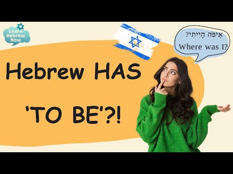 Hebrew Grammar For Beginners: The Verb “To Be” in the Past Tense Explained With Easy Examples!