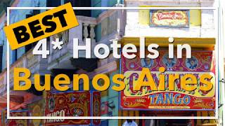 🔴 Best 4 star Hotels in Buenos Aires, Argentina