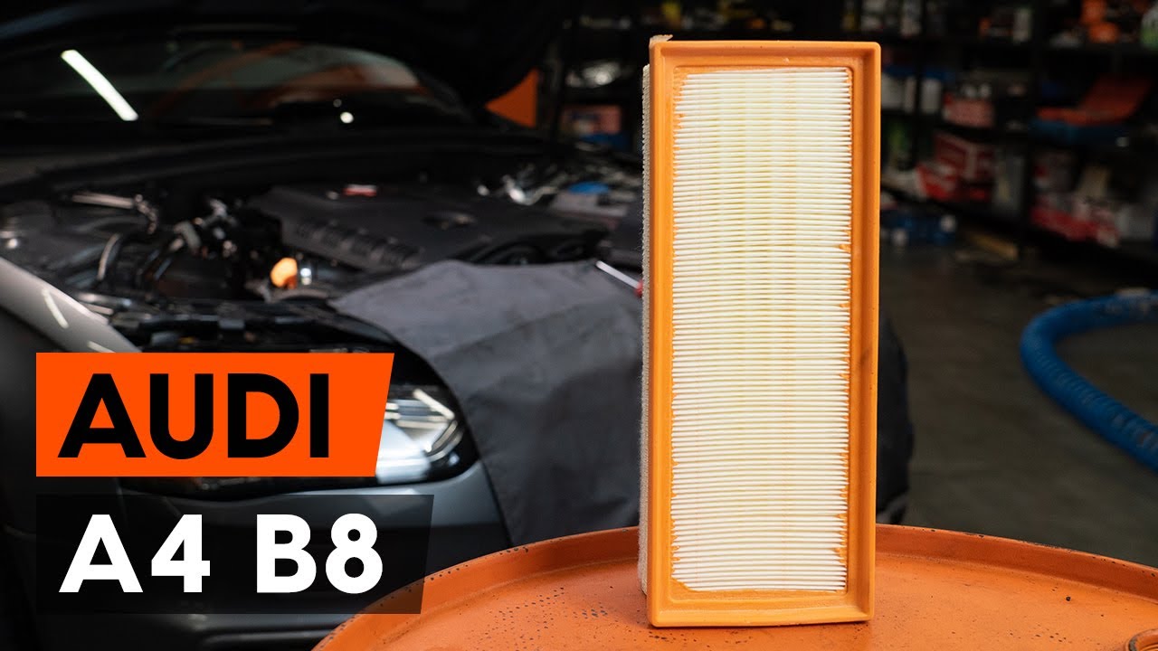 Kaip pakeisti Audi A4 B8 oro filtro - keitimo instrukcija