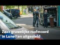 Bloed slachtoffer roofmoord Lunetten gevonden op mouw verdachte, rechtszaak maanden uitgesteld