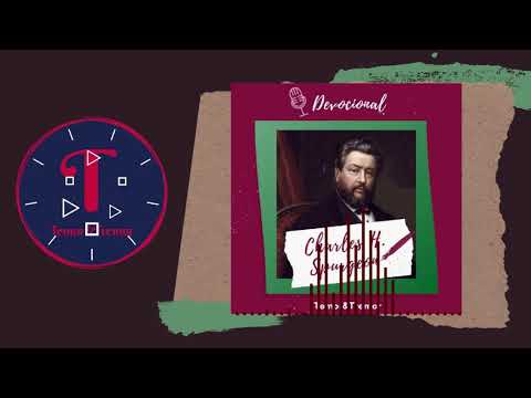 Ep 04 - Dia a Dia com Charles Spurgeon - Devocional Temor&Tremor