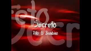 Tito El Bambino - Secreto