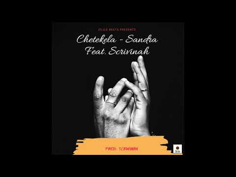 Chetekela  - Sandra Ft. Scrivinah Prod.  Scrivinah _ Zilile Beatz2019